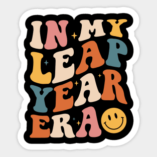 In My Leap Year Era Leap Year 2024 Birthday For Girl Or Boy Sticker